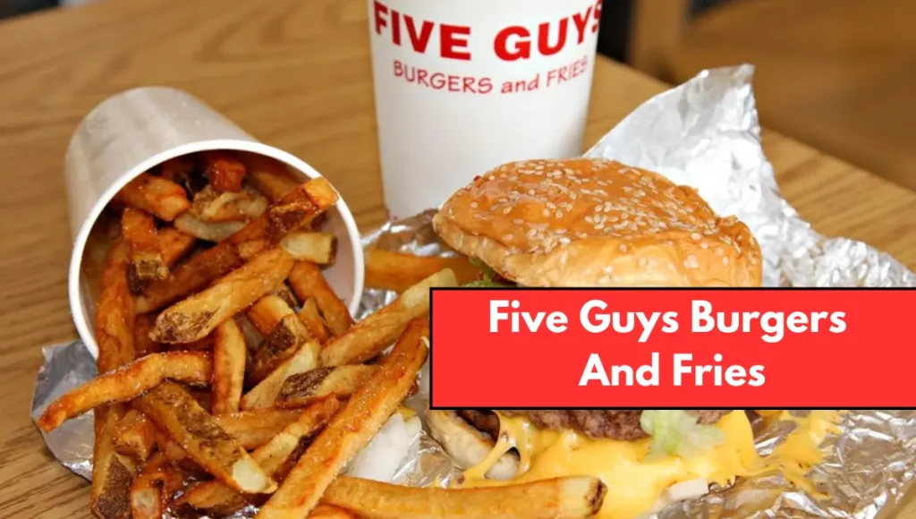 Five Guys Burgers And Fries