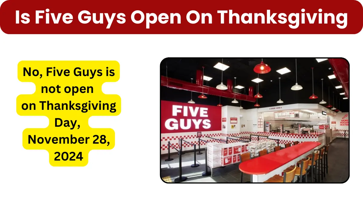 Is Five Guys Open On Thanksgiving